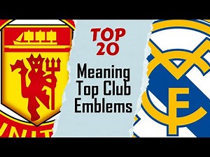 Unveiling Iconic Football Logos: The Meaning Behind Top Club Emblems