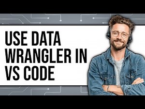 How to Use Data Wrangler in VS Code (UPDATED 2025)