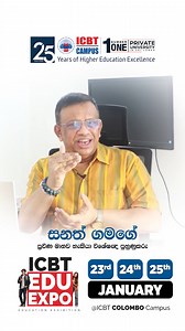 Specialist human skills development trainer, Mr ‪Sanath Gamage‬ sharing his thoughts on the "ICBT Edu Expo" Education Exhibition, happening on the 23th, 24th, and 25th of January at the ICBT Colombo Campus premises. Get one-on-one consultations with experienced counselors about the best program options, university opportunities, and scholarship options. ✅ Information Technology ✅ Business Management ✅ Engineering & Construction ✅ Psychology ✅ Biomedical Science ✅ Languages Register now for Free 