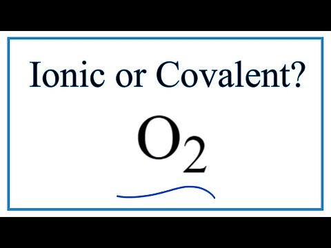 Is O2 (Molecular Oxygen) Ionic or Covalent?