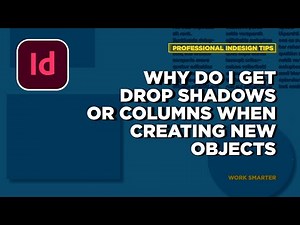 Why Do Shapes Have Drop Shadows & Text Frames Have Columns or Indents? [FIX GLOBAL INDESIGN SETUP]