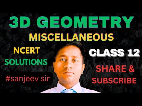 3D Geometry miscellaneous class 12 | Class 12 math miscellaneous exercise 3D Geometry | #3dgeometry