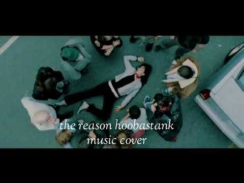 The Reason Hoobastank music cover