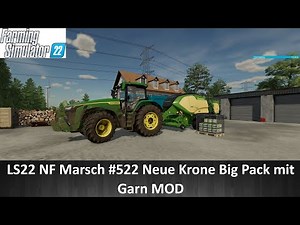 LS22 NF Marsch #522 Neue Krone Big Pack mit Garn MOD