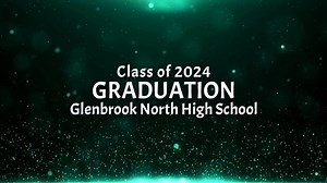 Glenbrook North Graduation - Class of 2024 - 6/2/24
