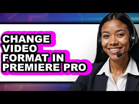 How to Change Video Format in Premiere Pro (easy Method)