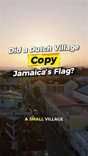 Did A Dutch Village Copy Jamaica’s Flag?🇯🇲