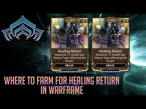 How to farm for Healing Return in Warframe