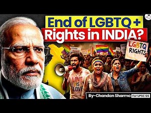 Is LGBTQ+ Rights Ending in India Now ? | Know Everything | StudyIQ IAS