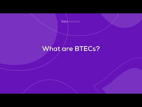 Everything You Need to Know About BTECs