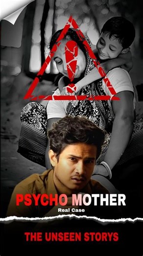 Psycho Mother Real Crime of India | The Unseen Storys