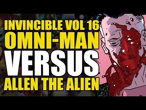 Omni-Man vs Allen the Alien: Invincible Vol 16 Part 2 | Comics Explained