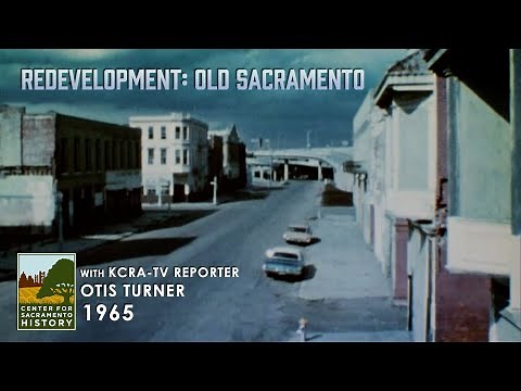Redevelopment: Old Sacramento 1965