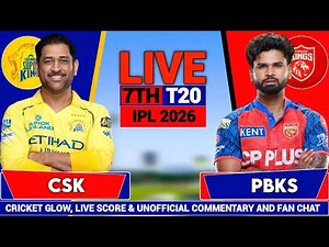 🔴Chennai vs Punjab, 7th T20 Match live | IPL 2026 | CSK vs PBKS | live Score & Commentary