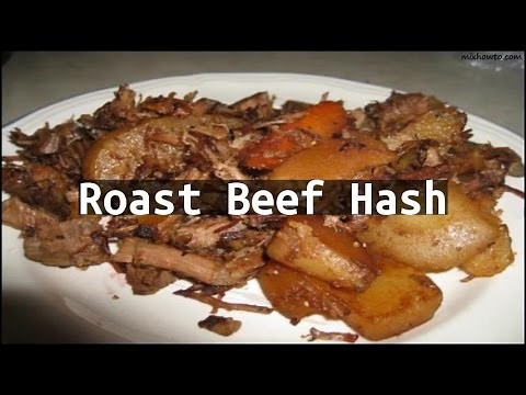 Recipe Roast Beef Hash