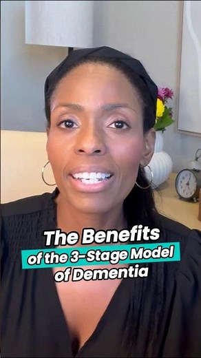 The Benefits of the 3-Stage Model of Dementia