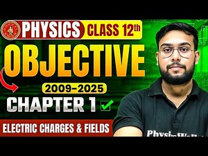 Bihar Board 2026 | Physics Chapter 1 Objective PYQs 2009–25 | Electric Charges & Fields VVI Question
