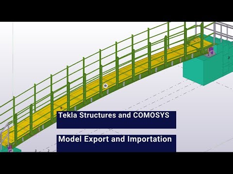 COMOSYS and Tekla Structures Model Export and Importation