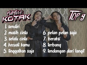 KOTAK full album TOP.9 tanpa iklan