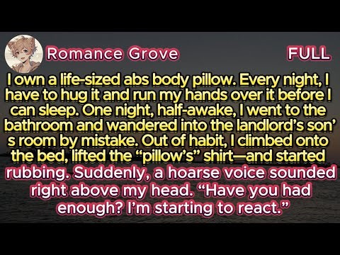 I own a life-sized abs body pillow. Every night, I have to hug it and run my hands over it