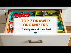 Top 7 Best Drawer Organizers for Utensils in 2025 | Tidy Up Your Kitchen Fast!