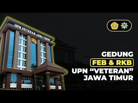 INTRODUCING GEDUNG FEB DAN RUANG KULIAH BERSAMA (RKB) UPN "VETERAN" JAWA TIMUR