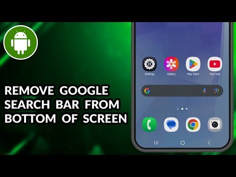 How To Remove Google Search Bar From Bottom Of Screen On Android Phone
