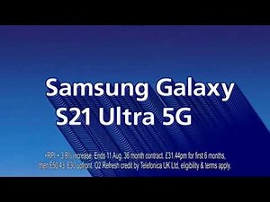 O2 Advert 2021 With Samsung Galaxy S21 Ultra 5G