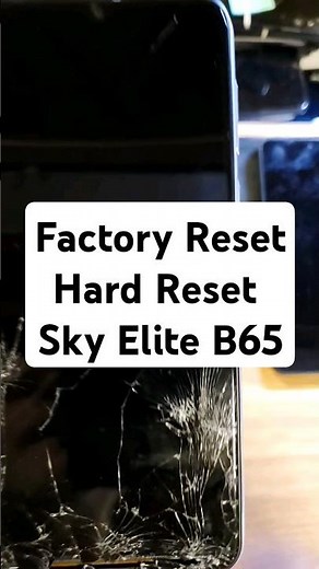 How to Factory Reset Hard Reset Sky Elite B65