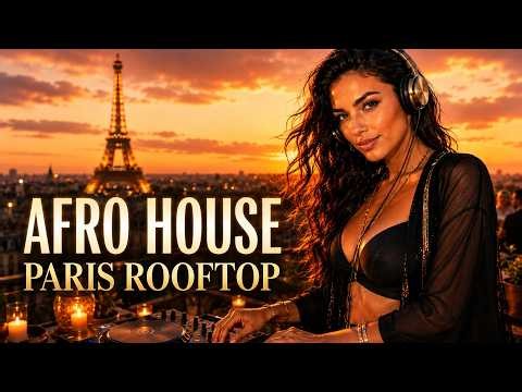 AFRO HOUSE Sunset Mix 2026 | Paris Rooftop Vibes #2
