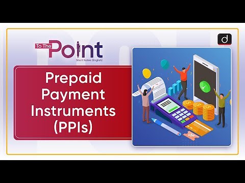 Prepaid Payment Instruments (PPIs) - To The Point | Drishti IAS English