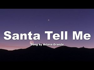 Ariana Grande - Santa Tell Me (Lyrics Video)