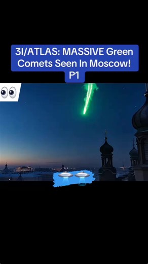 35K views · 298 reactions | 3I/ATLAS: MASSIVE Green Comets Seen In Moscow! (P1) #news #footage #nasa #science #trending #ufo #alien #ufos #interstellarobjects #oumuamua #2IBorisov #interstellarvisitors #3IATLAS #asteroid #update #science #fyp #fypvideoreelsviral | Haji Mangoen | Facebook