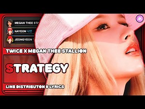 TWICE - Strategy (feat. Megan Thee Stallion) [Line Distribution + Color Coded Lyrics]