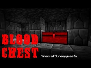 Minecraft Creepypasta | BLOOD CHEST