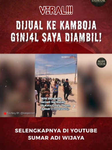 VIRAL !! KESAKSIAN LANGSUNG DARI KORBAN PERDA9ANGAN M4NUS1A KE KAMBOJA ! #sumaradiwijaya #podcast #foryoupage #ngopi #foryou #viral #ceritahoror #ceritaseram #fyp #pesugihan #podcasthoror #ngopihor #ngopihoror #fypシ #kamboja