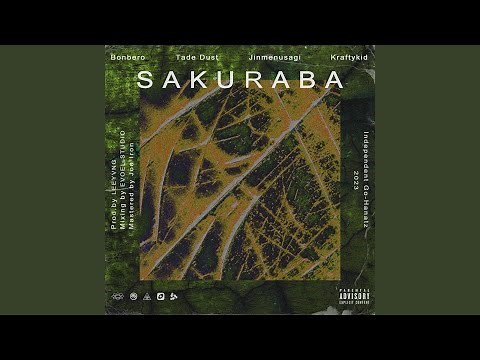 SAKURABA (feat. Bonbero, Tade Dust & Kraftykid) (Remix)