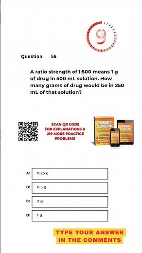 Pharmacy Calculation Questions & Answers: Question #56!