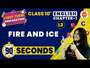 Fire and Ice in 90 Seconds🔥| CBSE Class 10 English | NCERT Class 10 English Chapter-1
