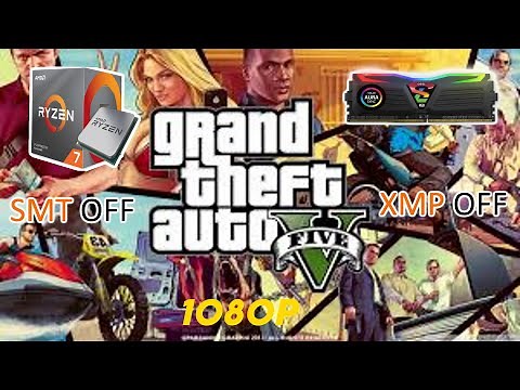 GTA 5- SMT/XMP OFF VS ON - 1080p Normal Detail | RTX 2080 + Ryzen 7 3800X @ 4.4Ghz