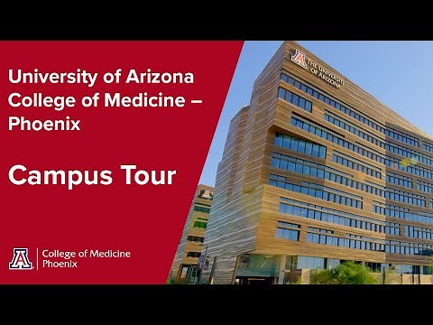 University of Arizona College of Medicine – Phoenix Campus Tour