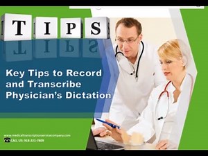 Key Tips to Record and Transcribe Physician’s Dictation