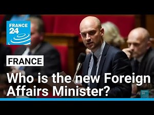 Who is France's new Minister of Foreign Affairs, Jean-Noël Barrot? • FRANCE 24 English