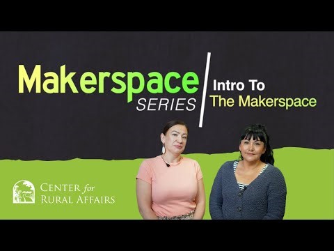 Intro to Makerspace: Makerspace Series