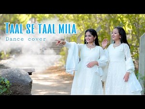 Taal se Taal mila | Dance Cover | Ft. Keerthi & Nandini | Kittamma