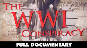 The WW1 Conspiracy (Full Documentary by The Corbett Report)