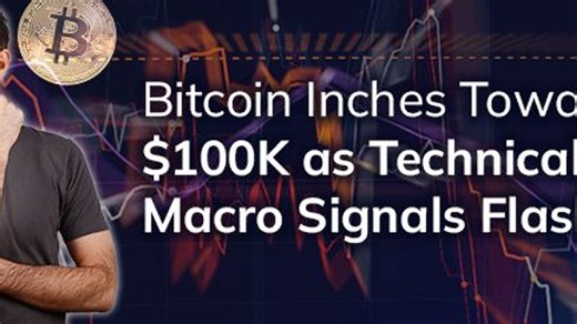 Bitcoin inches toward $100k as technical and macro signals flash mixed