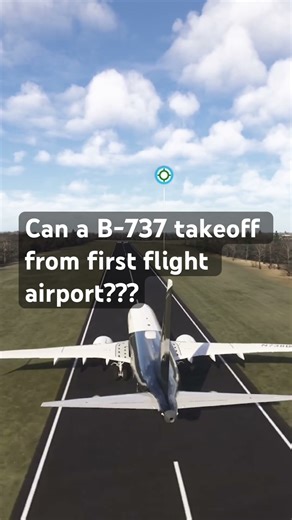 Can Boeing 737 takeoff from first flight airport?? #flight#flightsimulator🎅🎄