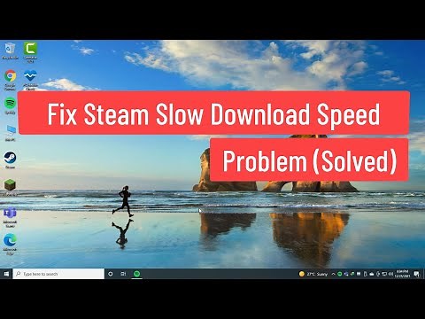 Fix Steam Slow Download Speed Problem (Solved)
