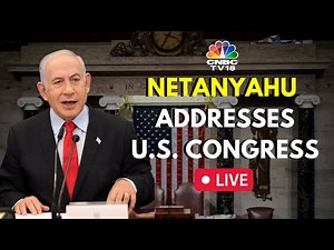 LIVE: Israeli Prime Minister Netanyahu Addresses US Joint Session of Congress | US Capitol | N18G